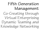 Co-Creating through Virtual Enterprising, Dynamic Teaming and Knowledge Networking